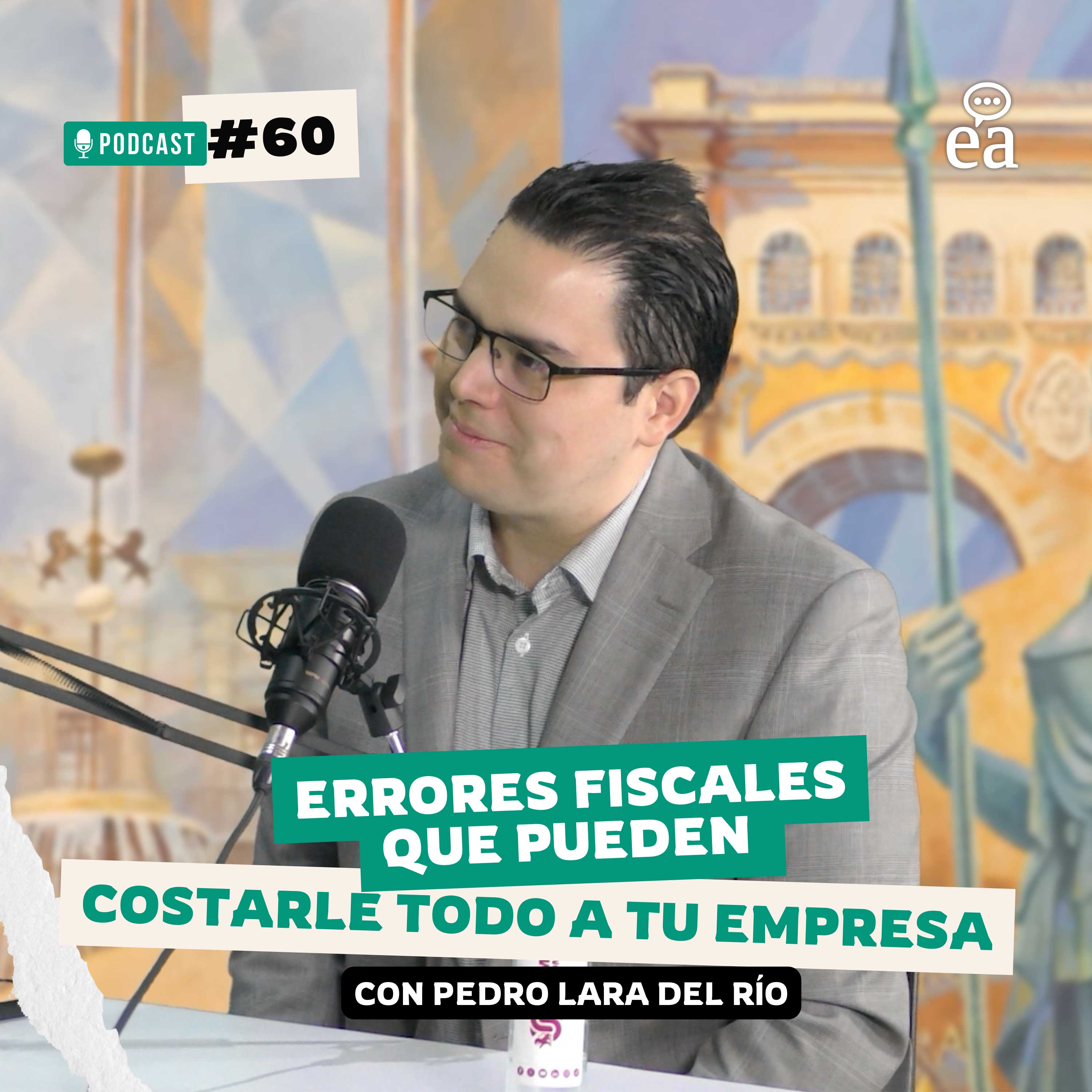 E.60 Errores fiscales que pueden costarle todo a tu empresa. Pedro Lara | Podcast Negocios episode artwork