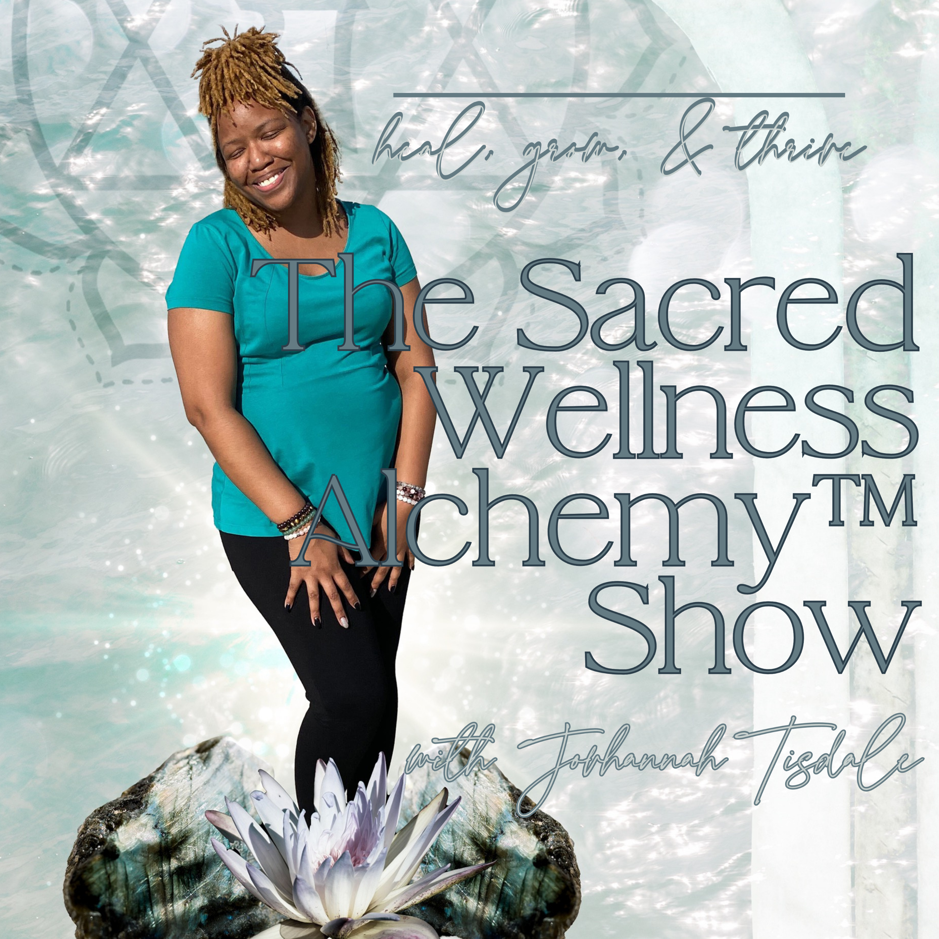 The Sacred Wellness Alchemy™ Show