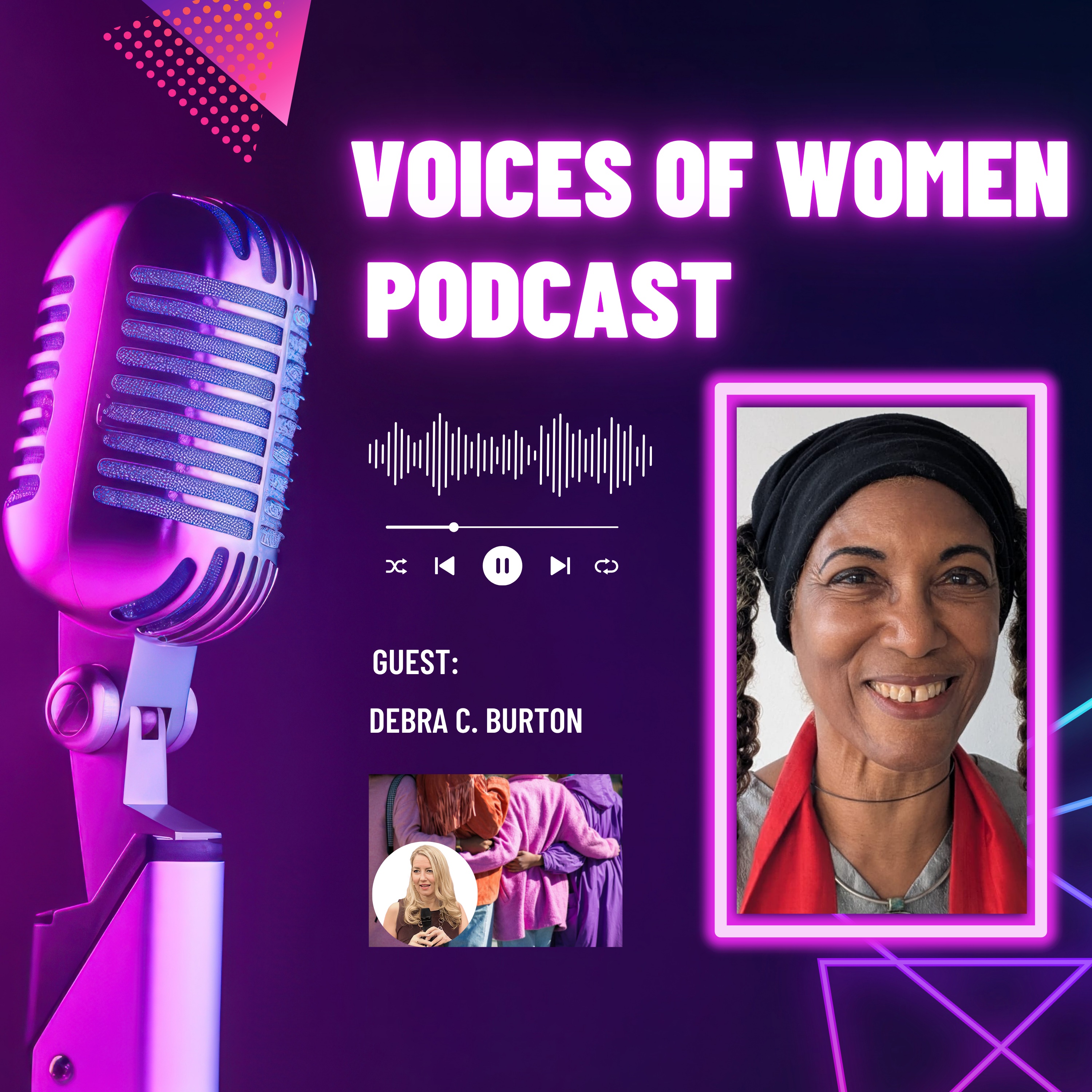 Debra C. Burton - 3 Essential Keys To Manifest What You Really Want episode artwork