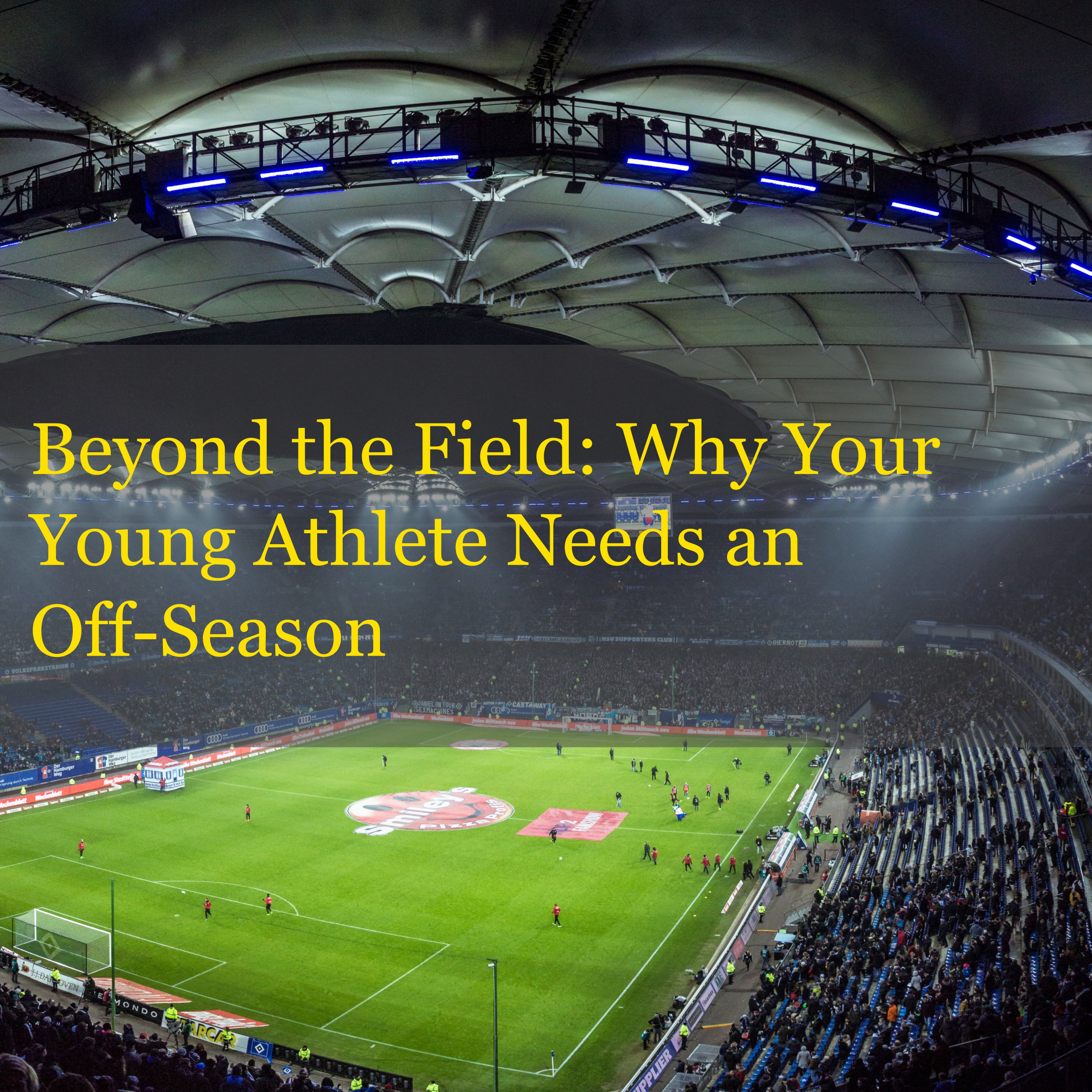 Beyond the Field: Why Your Young Athlete Needs an Off-Season episode artwork